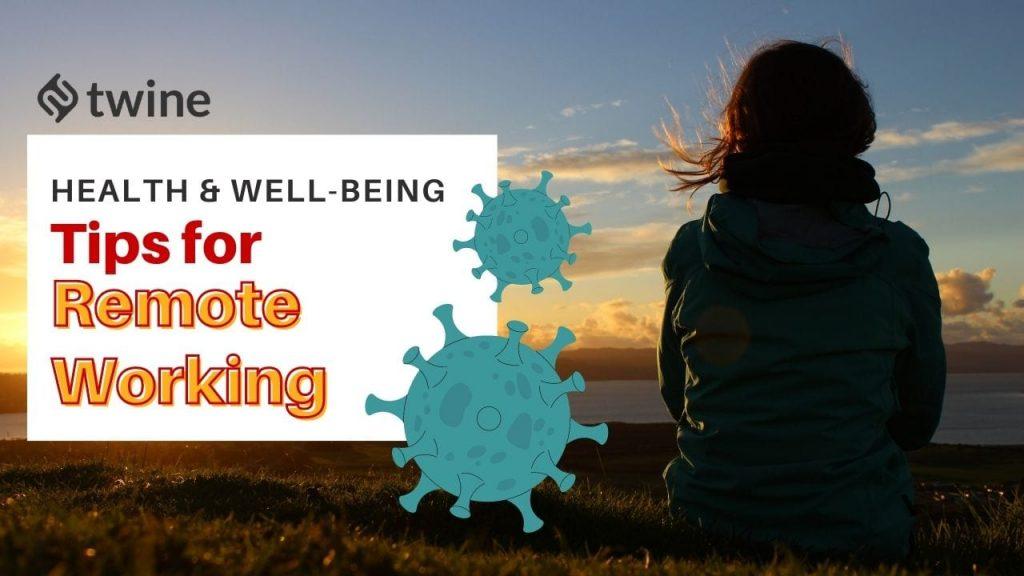 Health And Well Being Tips For Remote Working Twine