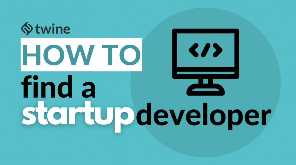 twine thumbnail how to find a startup developer