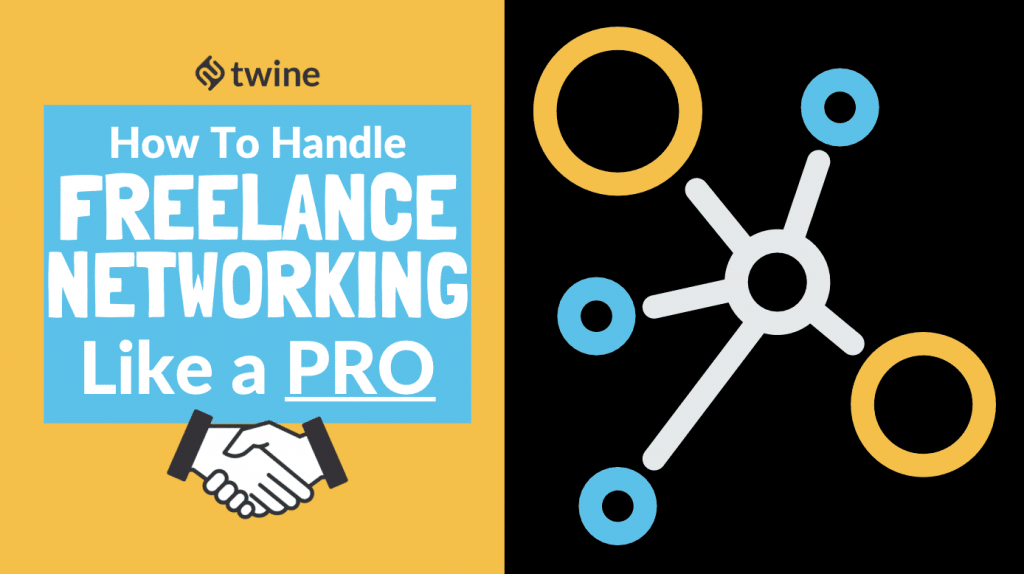 twine thumbnail how to handle freelance networking like a pro